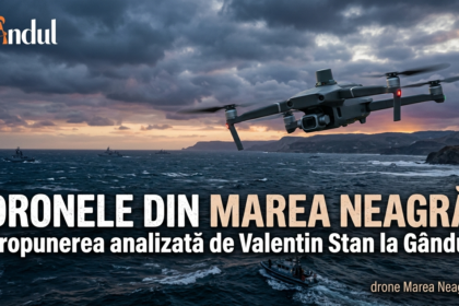 drone Marea Neagră illustration for Dronele din Marea Neagră: Propunerea analizată de Valentin Stan la Gândul.